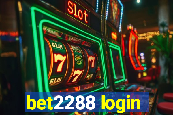 bet2288 login